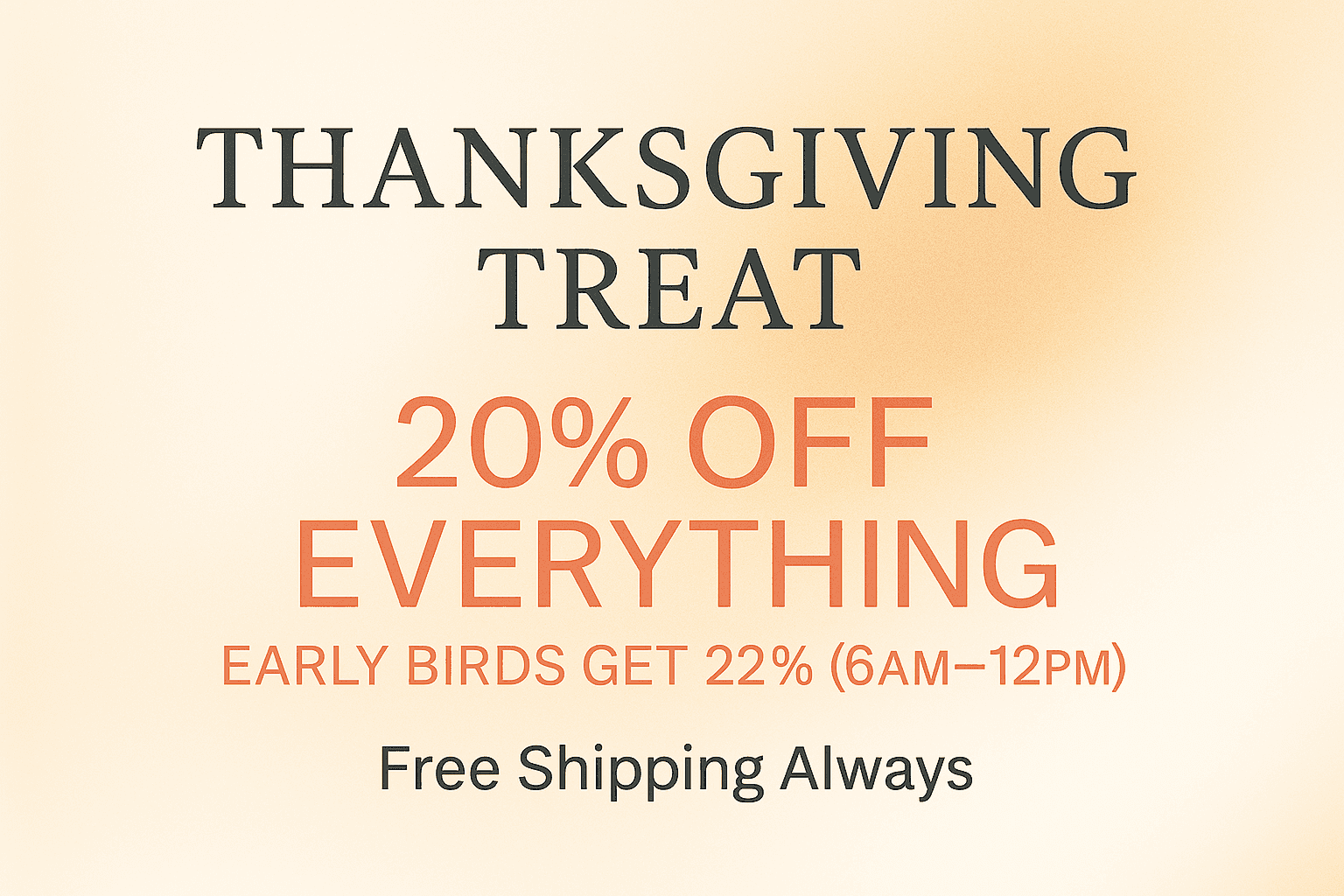Promotional text for Thanksgiving treat with discount offer on a gradient background